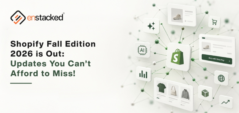 Shopify Fall Edition 2026 is Out: Updates You Can’t Afford to Miss!
